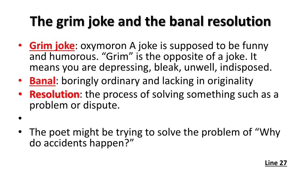 the grim joke and the banal resolution