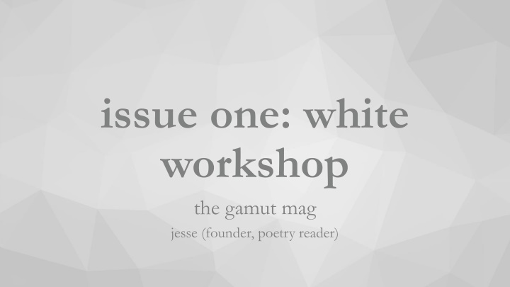 issue one white workshop the gamut mag jesse