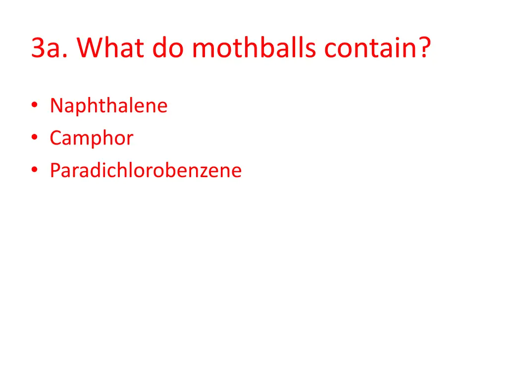 3a what do mothballs contain