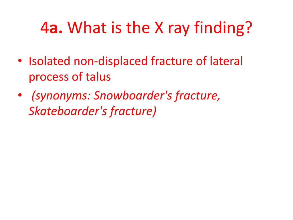 4 a what is the x ray finding