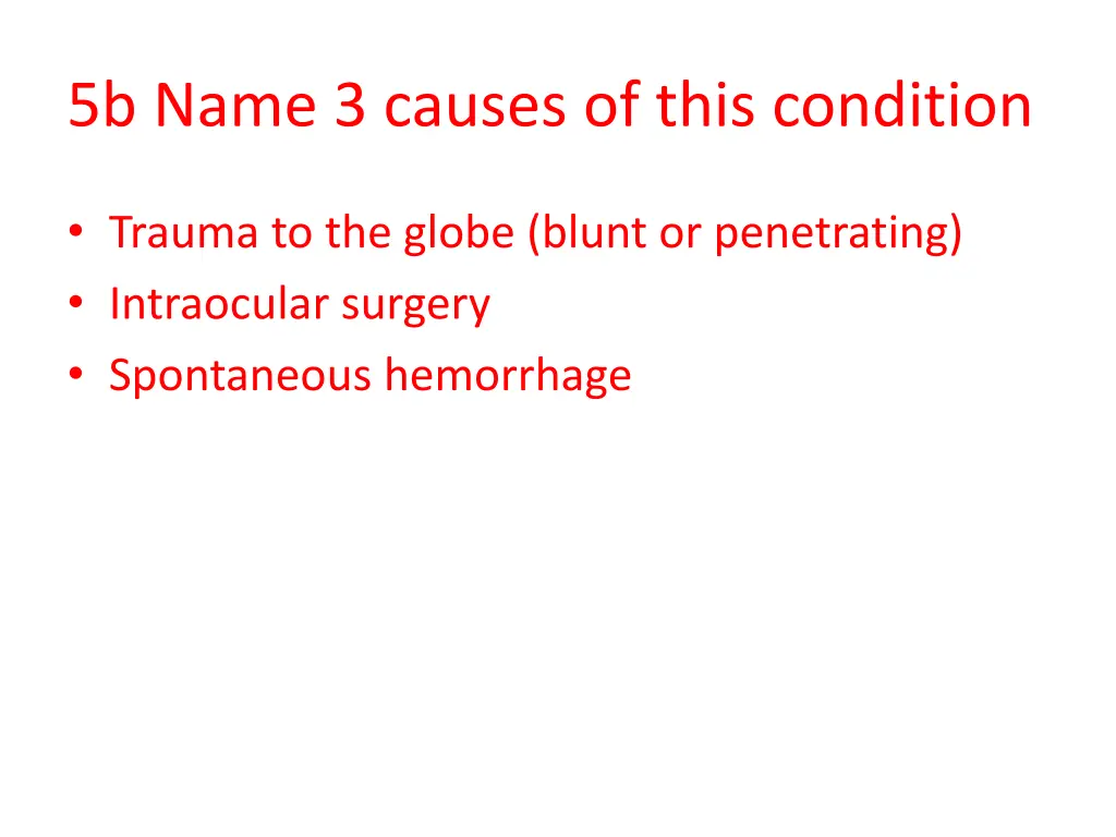 5b name 3 causes of this condition