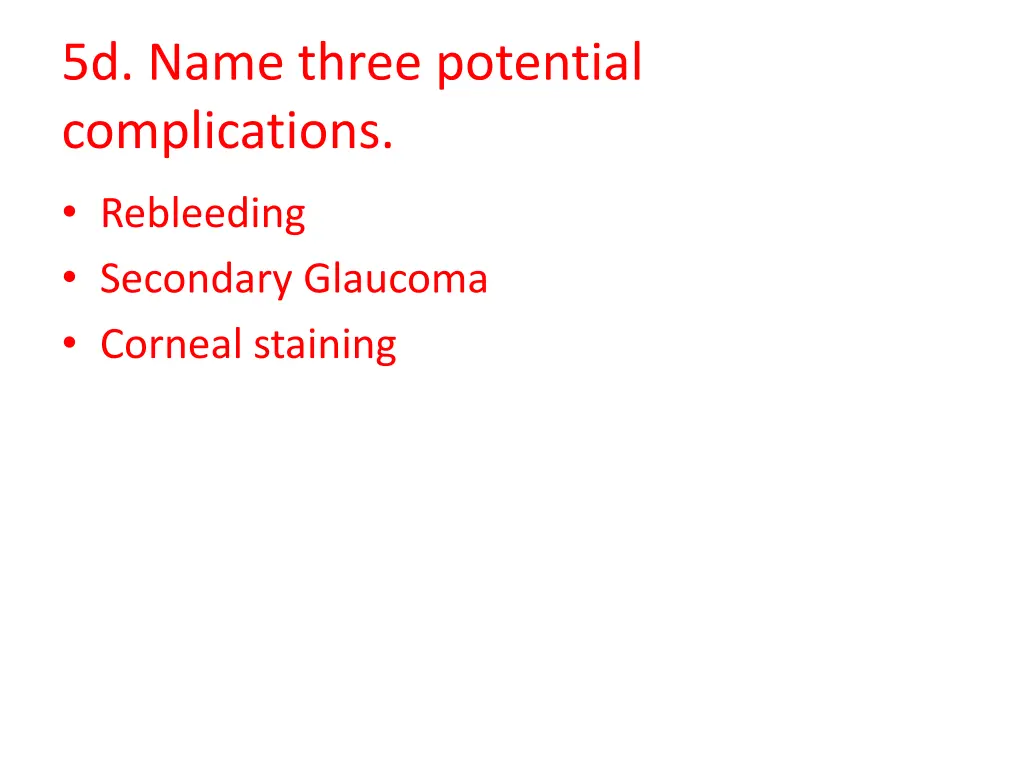 5d name three potential complications