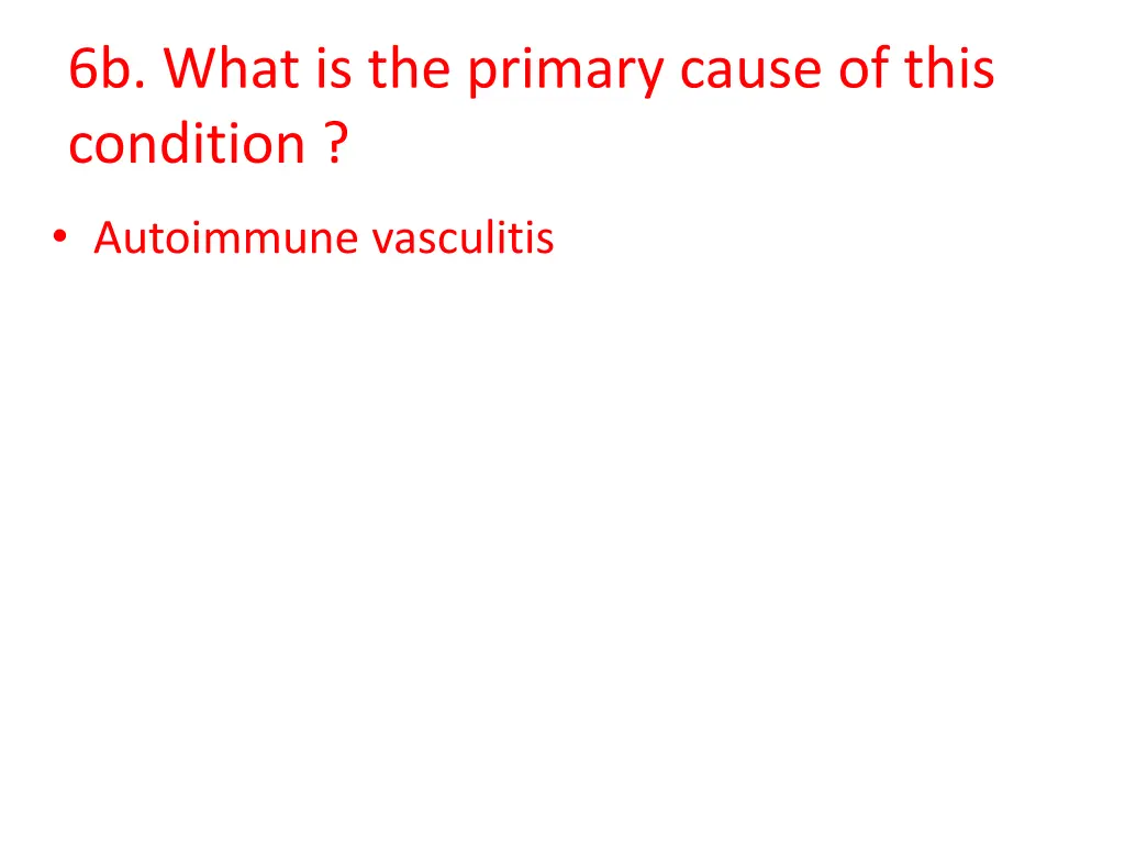 6b what is the primary cause of this condition