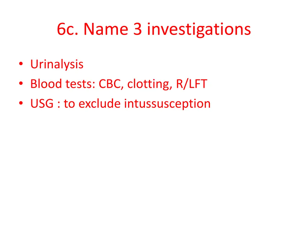 6c name 3 investigations