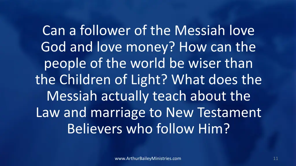 can a follower of the messiah love god and love