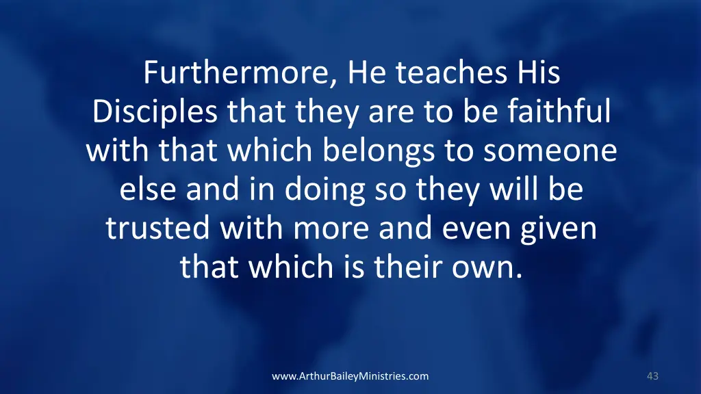 furthermore he teaches his disciples that they