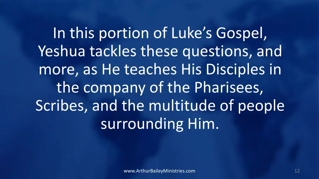 in this portion of luke s gospel yeshua tackles