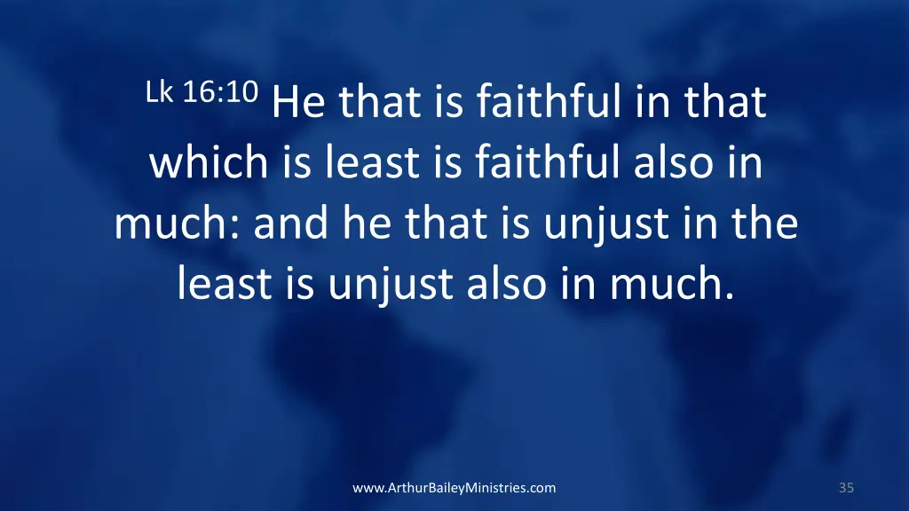 lk 16 10 he that is faithful in that which