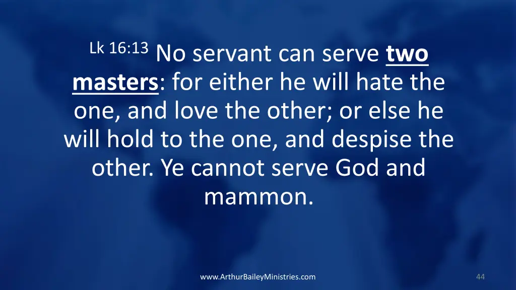 lk 16 13 no servant can serve two masters