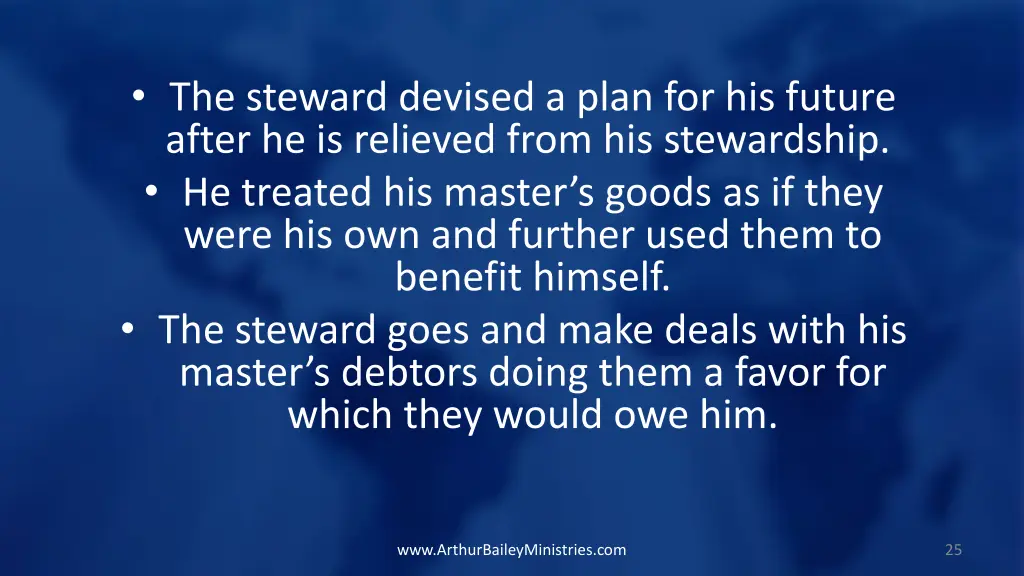 the steward devised a plan for his future after