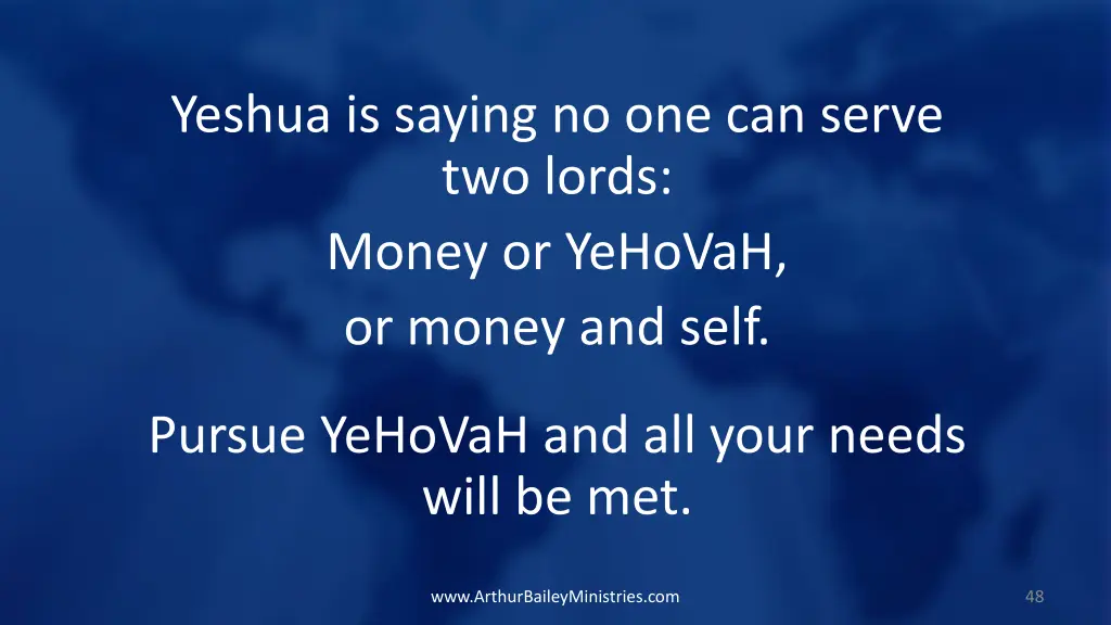 yeshua is saying no one can serve two lords money