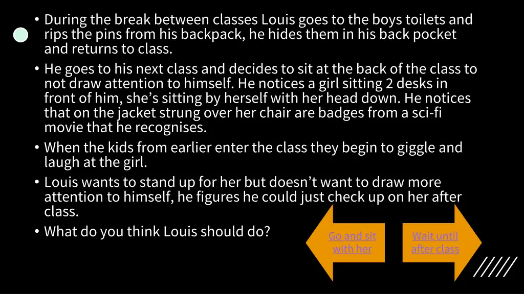 during the break between classes louis goes