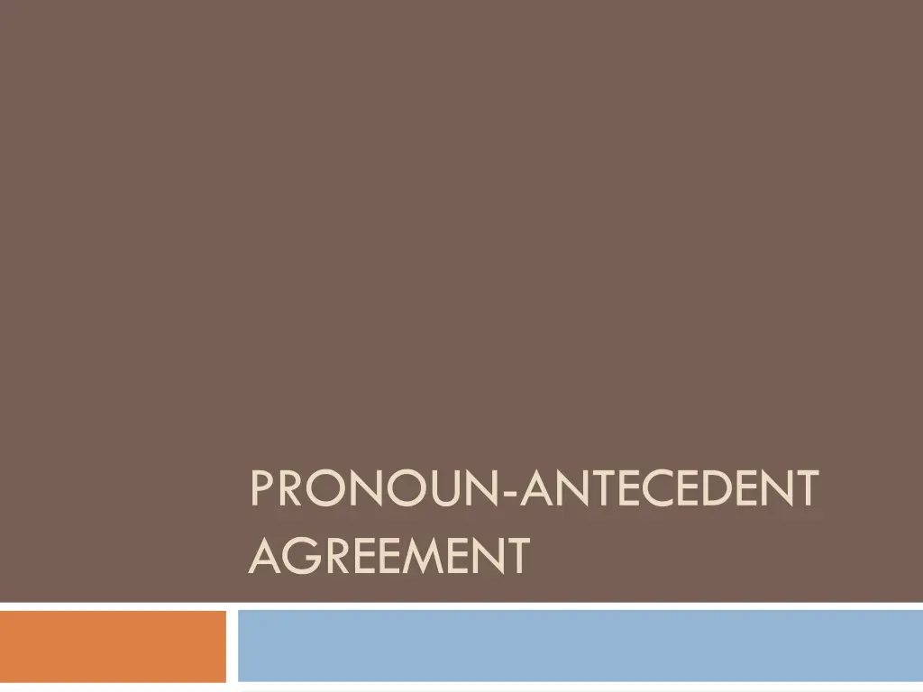 pronoun antecedent agreement