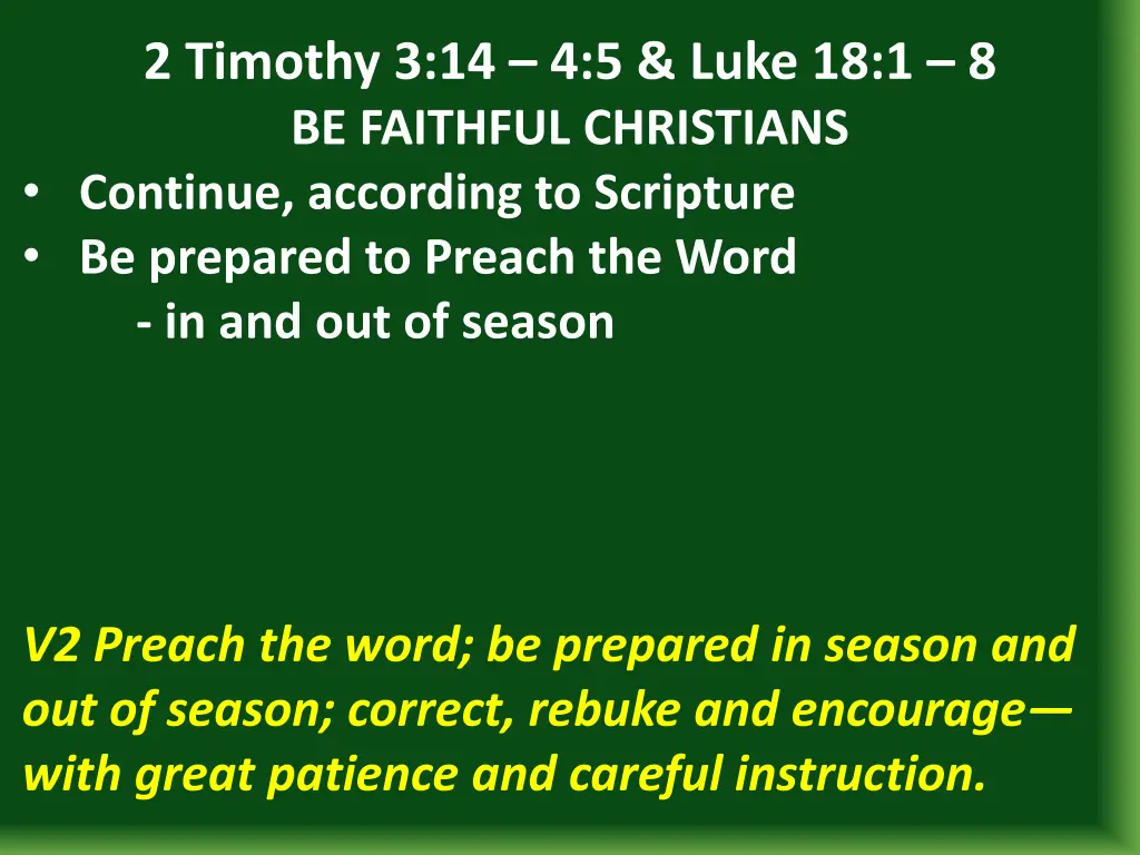 2 timothy 3 14 4 5 luke 18 1 8 be faithful 10