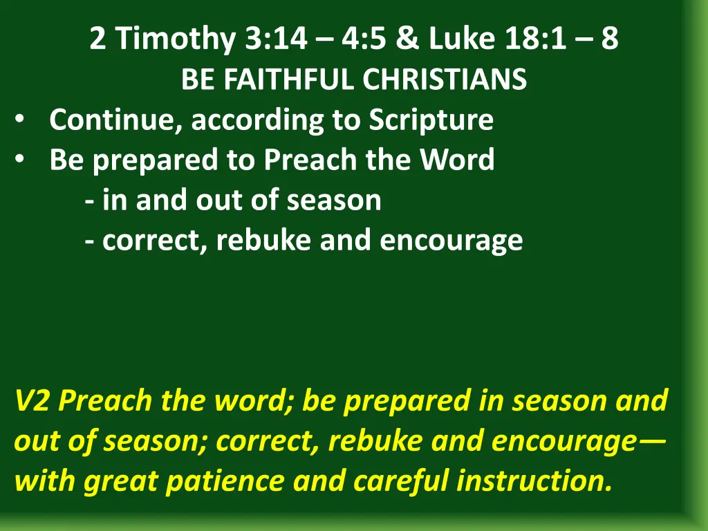 2 timothy 3 14 4 5 luke 18 1 8 be faithful 11