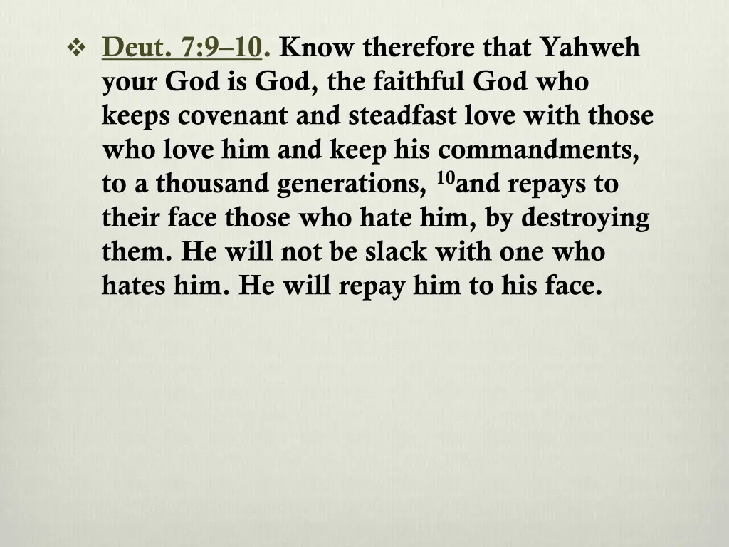 deut 7 9 10 know therefore that yahweh your