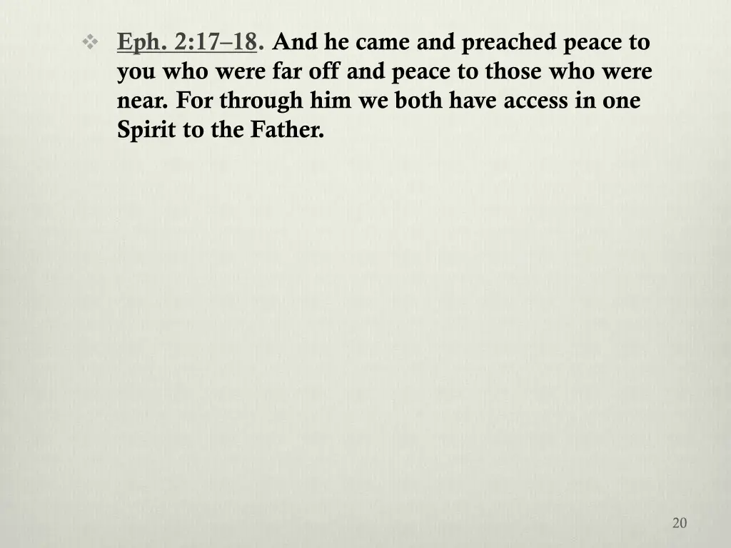 eph 2 17 18 and he came and preached peace