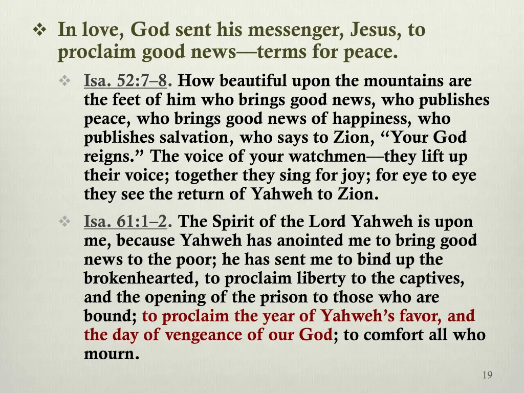 in love god sent his messenger jesus to proclaim