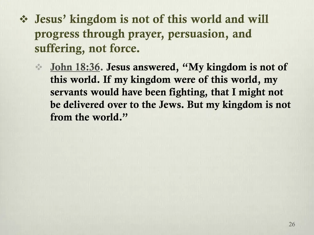 jesus kingdom is not of this world and will