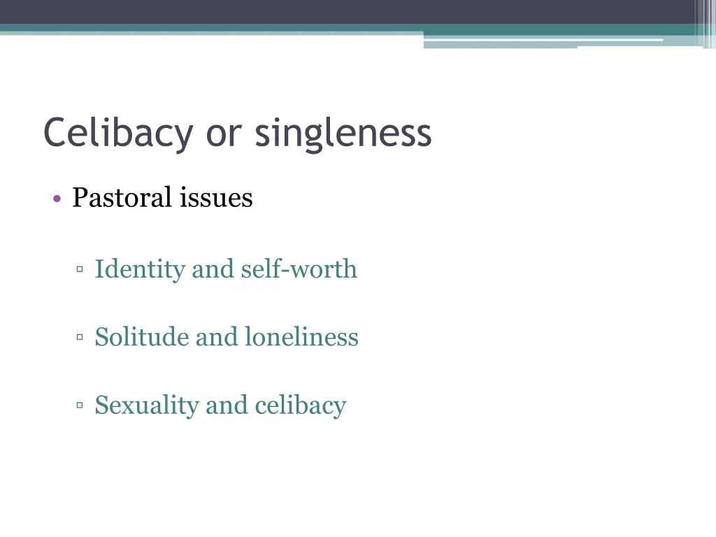 celibacy or singleness 1