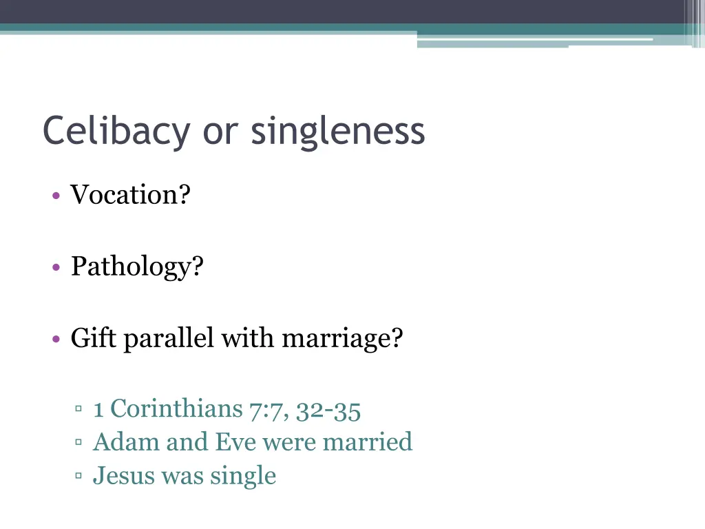 celibacy or singleness