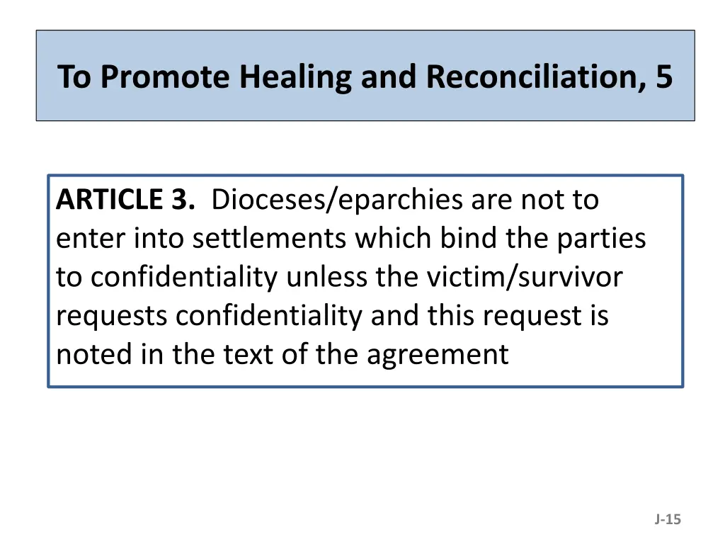 to promote healing and reconciliation 5