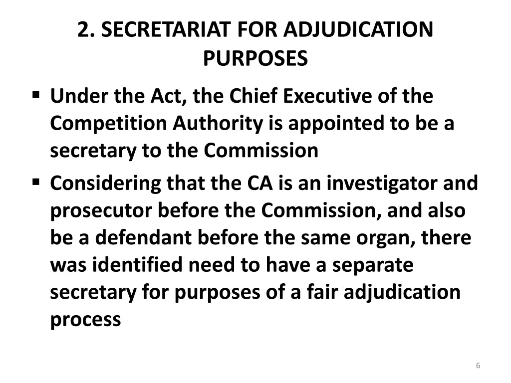 2 secretariat for adjudication purposes under