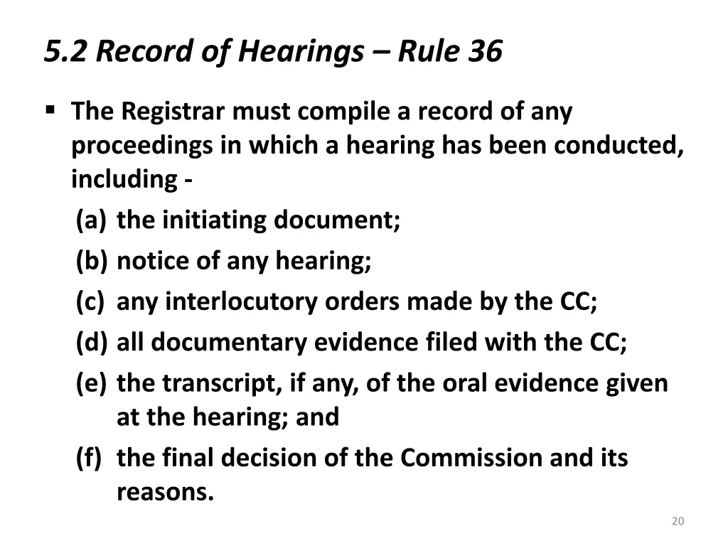 5 2 record of hearings rule 36