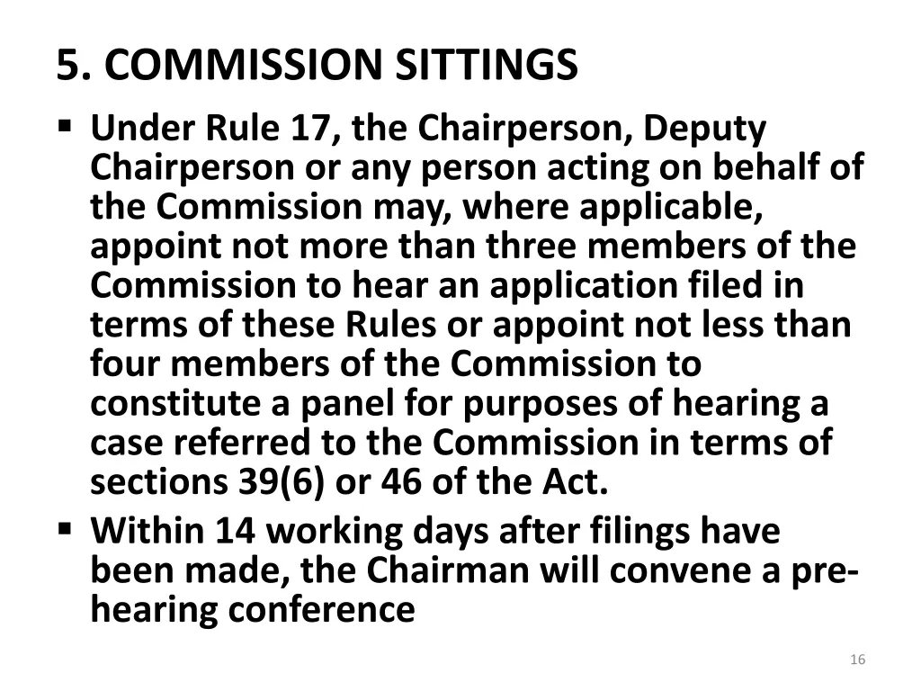 5 commission sittings under rule