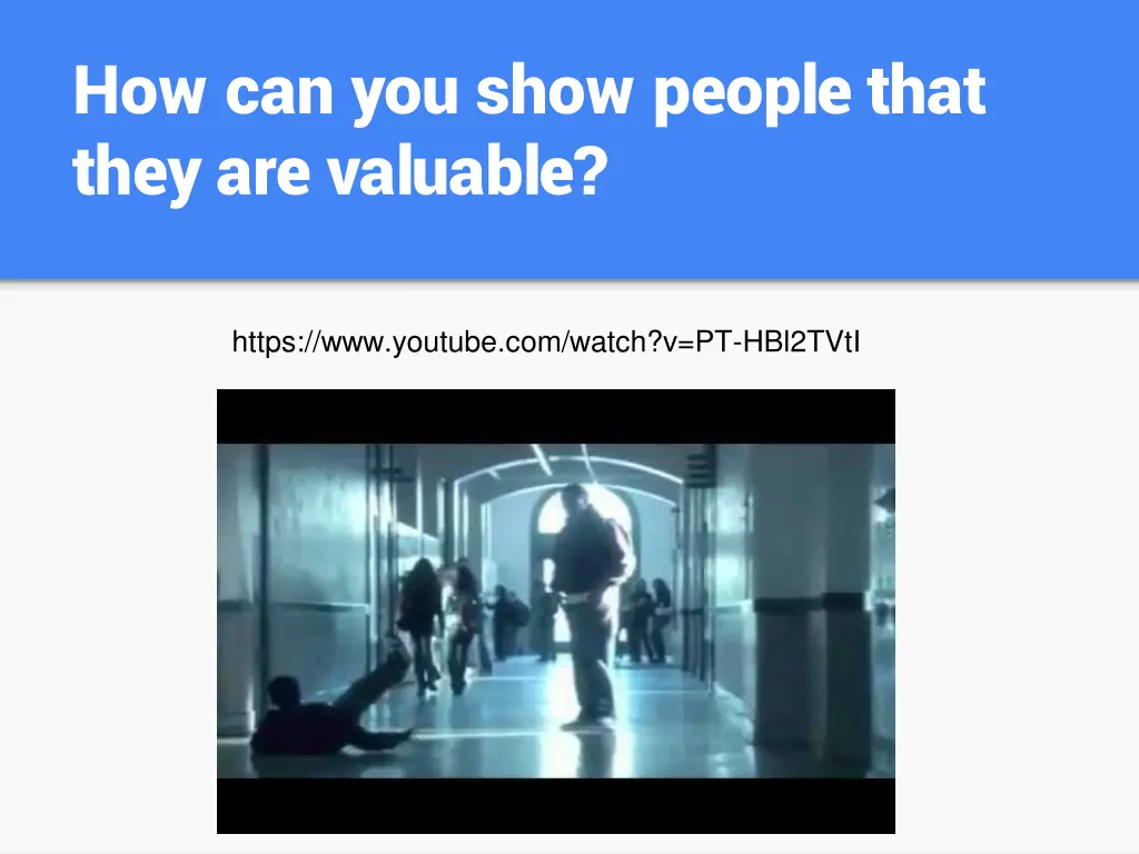 how can you show people that they are valuable