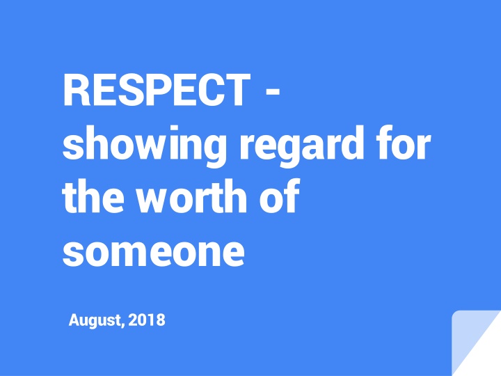 respect showing regard for the worth of someone