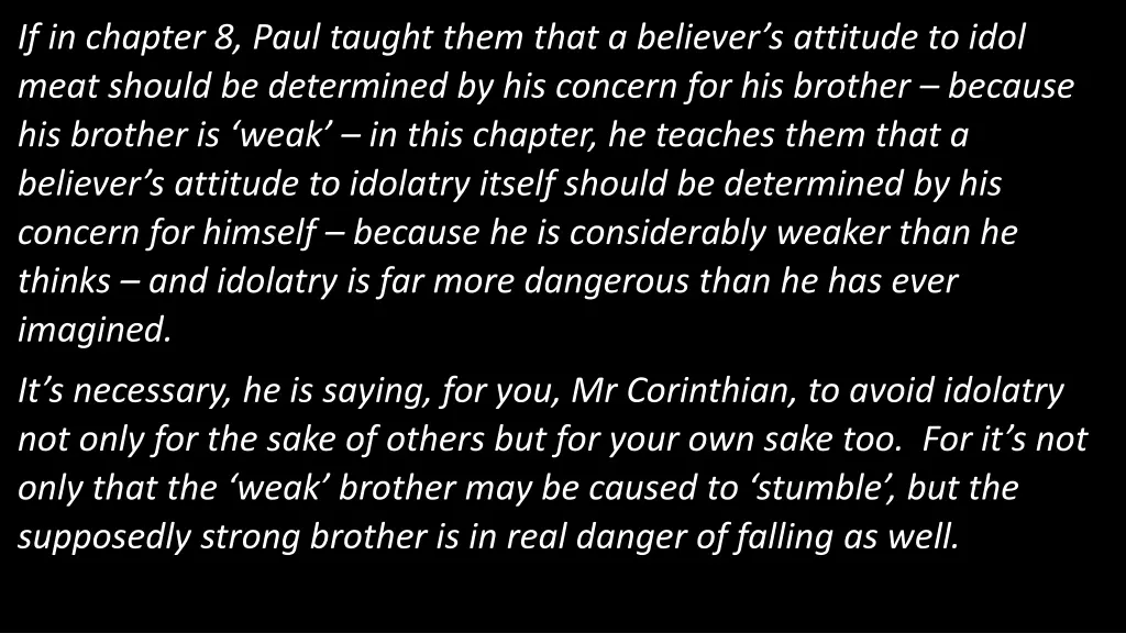 if in chapter 8 paul taught them that a believer