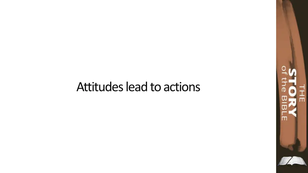 attitudes lead to actions