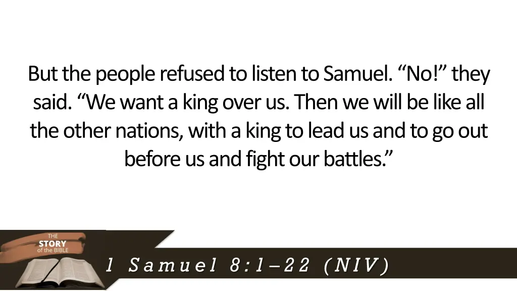 but the people refused to listen to samuel