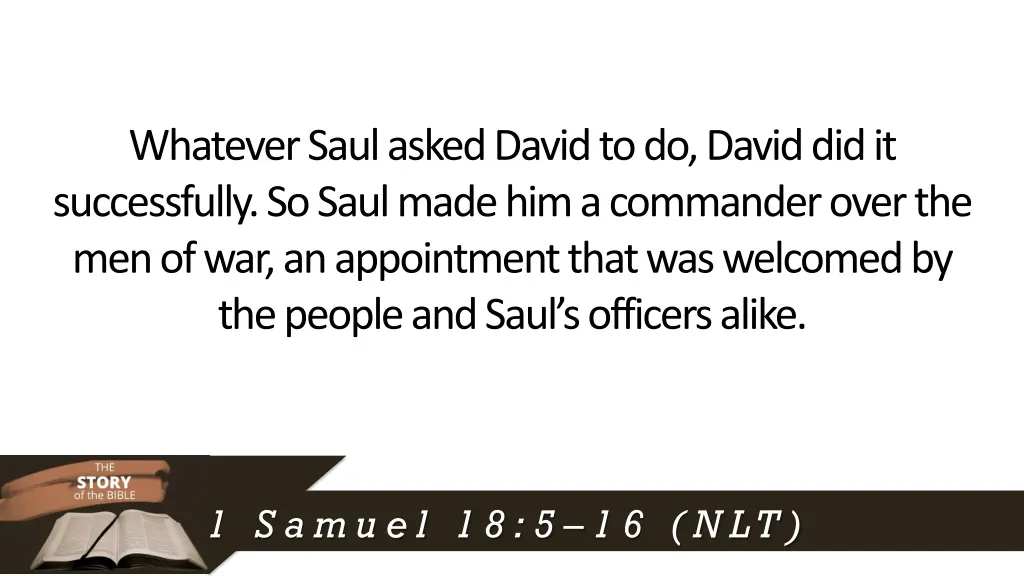 whatever saul asked david to do david