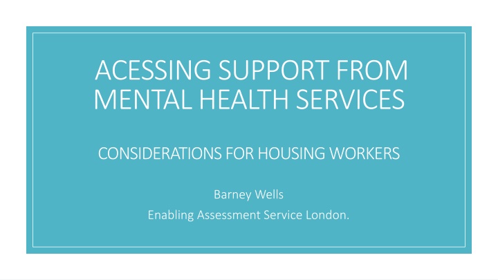 acessing support from mental health services