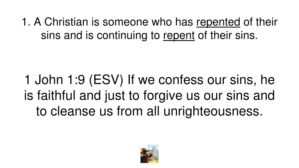 1 a christian is someone who has repented 1