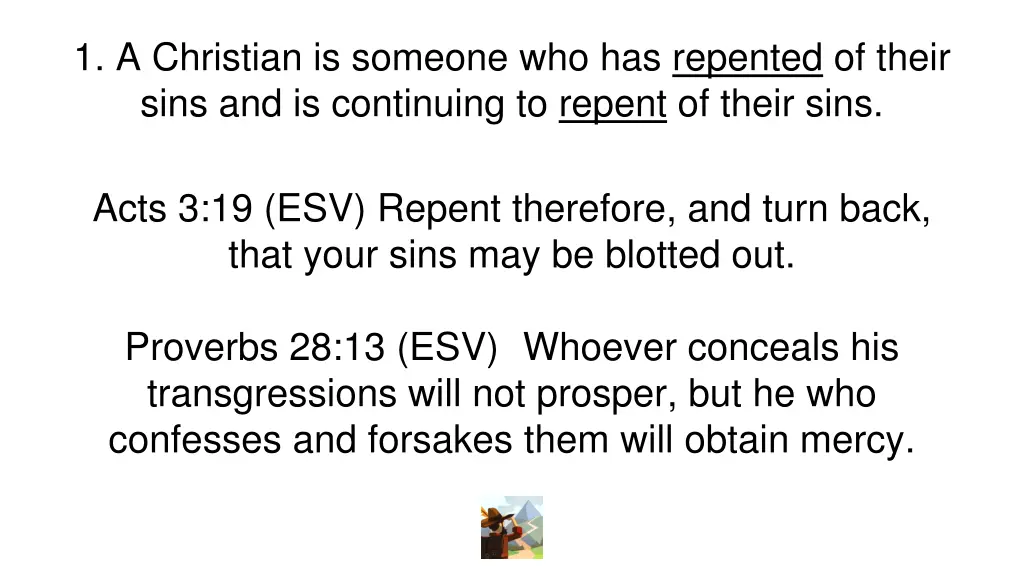 1 a christian is someone who has repented