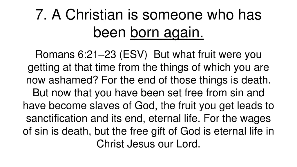 7 a christian is someone who has been born again 10