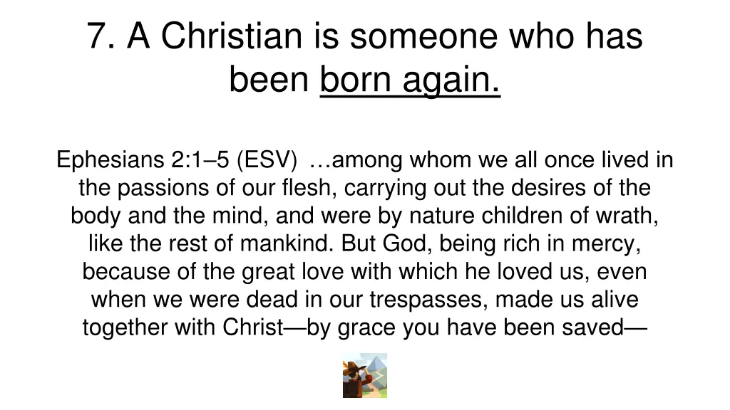 7 a christian is someone who has been born again 3