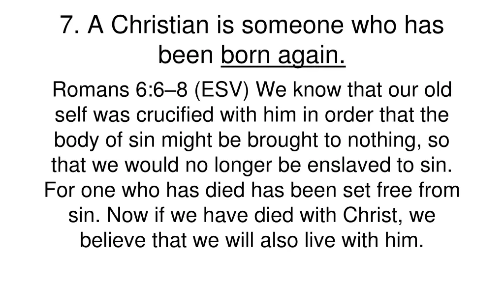 7 a christian is someone who has been born again 5