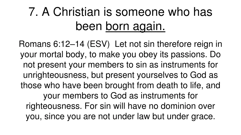 7 a christian is someone who has been born again 7