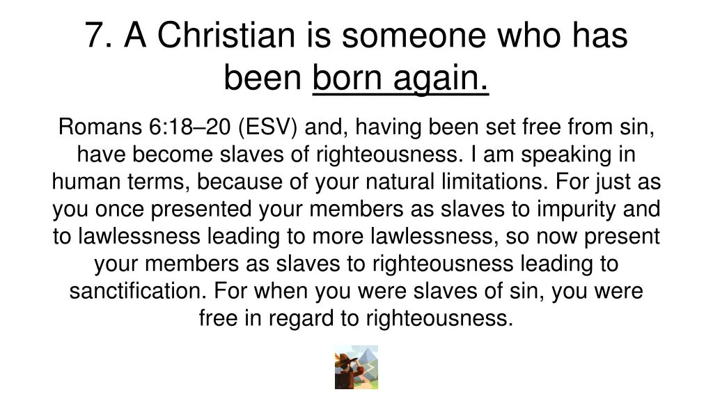 7 a christian is someone who has been born again 9