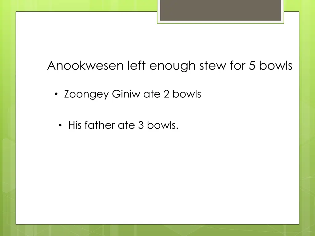 anookwesen left enough stew for 5 bowls