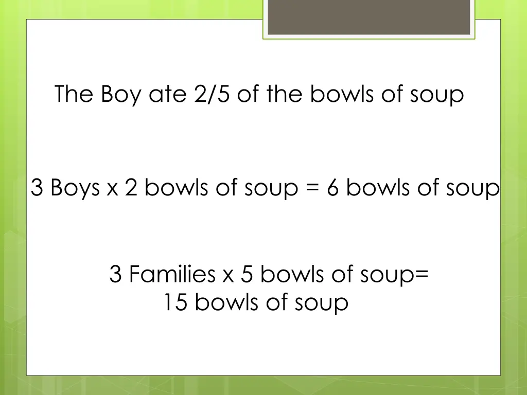 the boy ate 2 5 of the bowls of soup