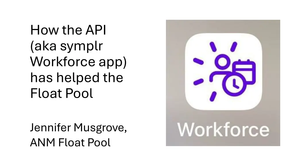 how the api aka symplr workforce app has helped