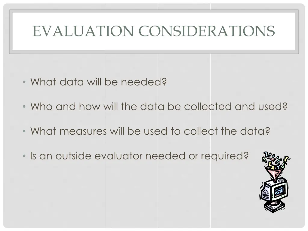 evaluation considerations