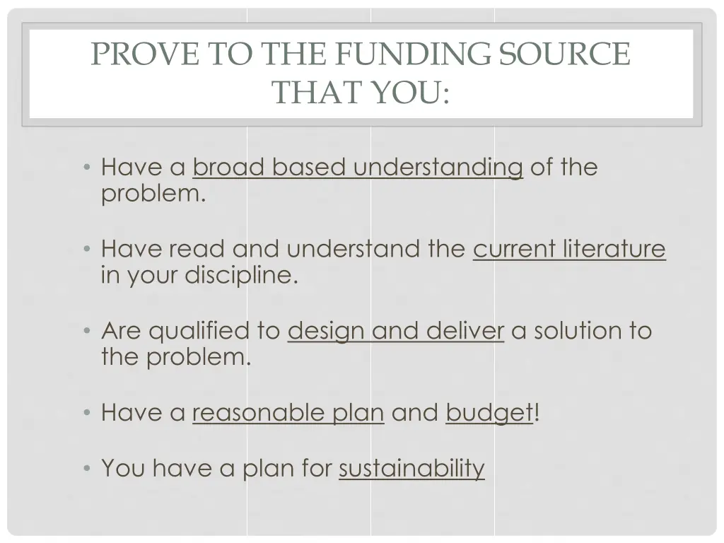 prove to the funding source that you