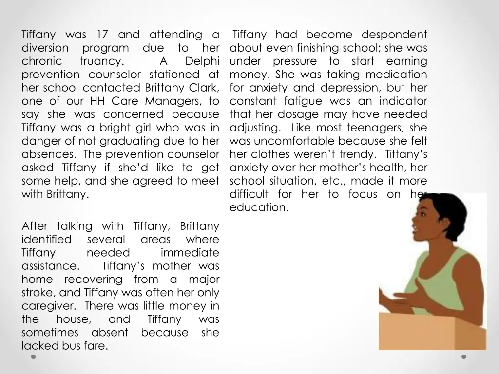 tiffany was 17 and attending a diversion program