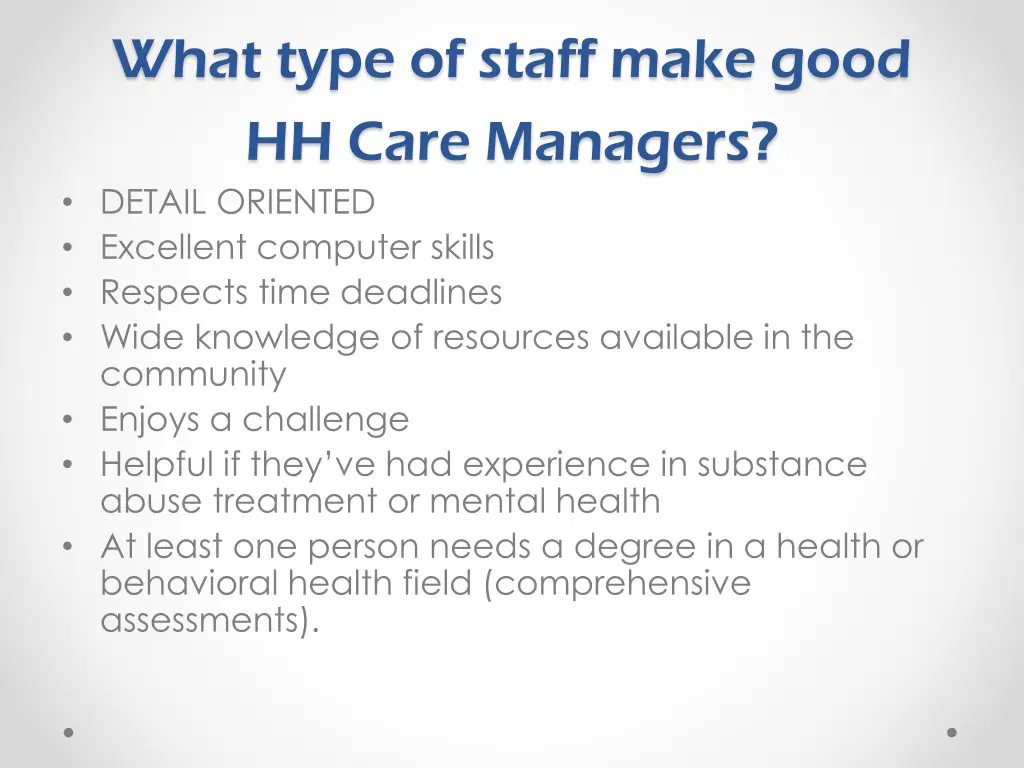 what type of staff make good hh care managers